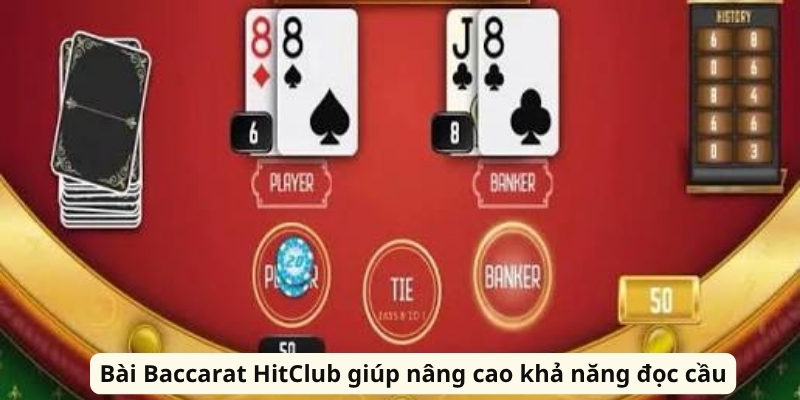 Bài Baccarat HitClub Và Cách Đọc Cầu Hiệu Quả Bài Baccarat HitClub giúp nâng cao khả năng đọc cầu