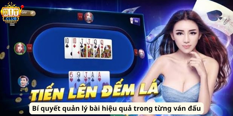 Tiến Lên Đếm Lá HitClub Và Chiến Thuật Thắng Nhanh Bí quyết quản lý bài hiệu quả trong từng ván đấu