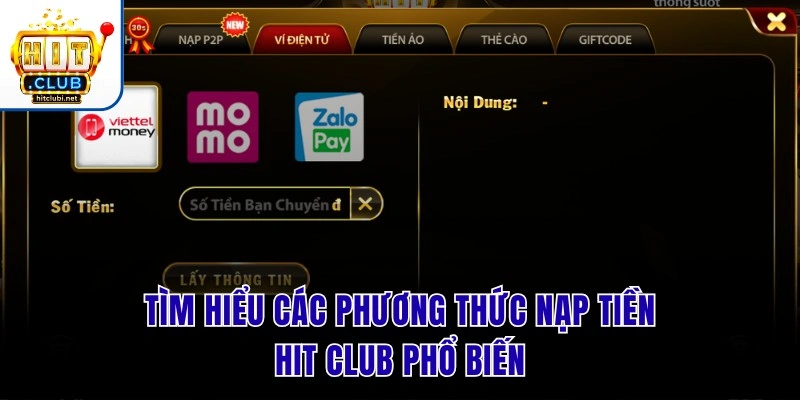 Nạp Tiền Hit Club | Siêu Tốc Trong 30 Giây Nhận Ưu Đãi Khủng Tìm hiểu các phương thức nạp tiền Hit Club phổ biến